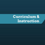 Curriculum and Instruction