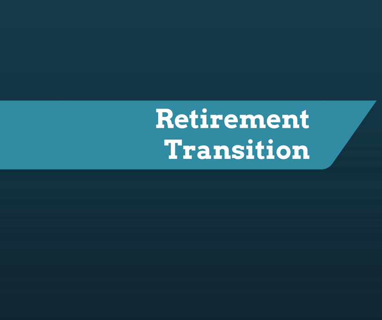 “Retirement” Transition
